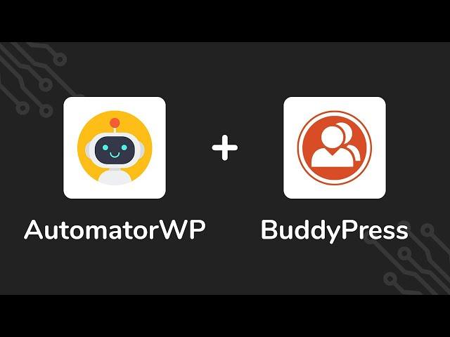 Connect BuddyPress with others WordPress plugins using AutomatorWP