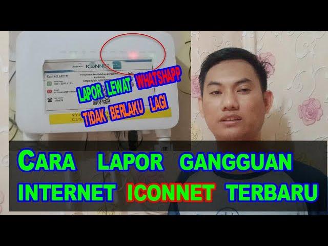 CARA LAPOR GANGGUAN ICONNET //LOS MERAH TIDAK ADA KONEKSI TERBARU 2024