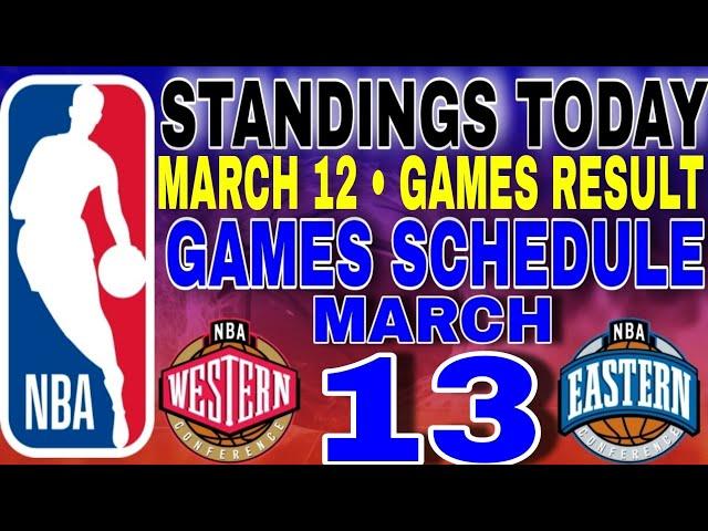 nba standings today March 12, 2025 | games results | games schedule March 13, 2025