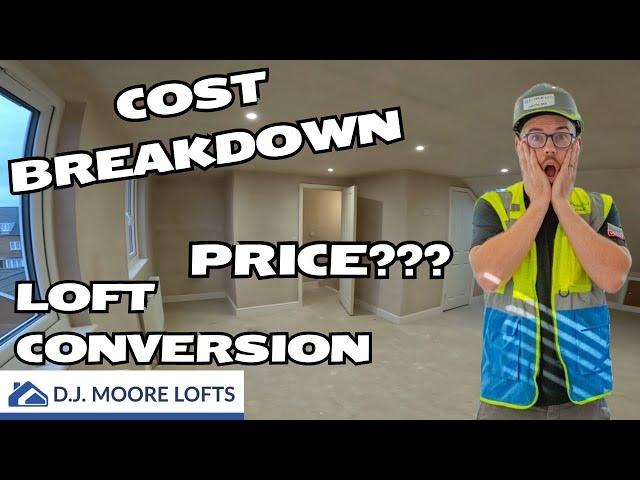 Loft Conversion Cost Breakdown 2024! * ATTIC CONVERSION*