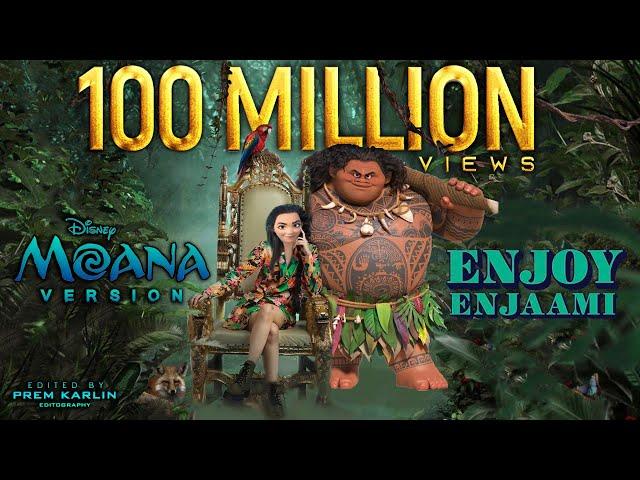 Enjoy Enjaami || Moana Version || Edited by Prem Karlin