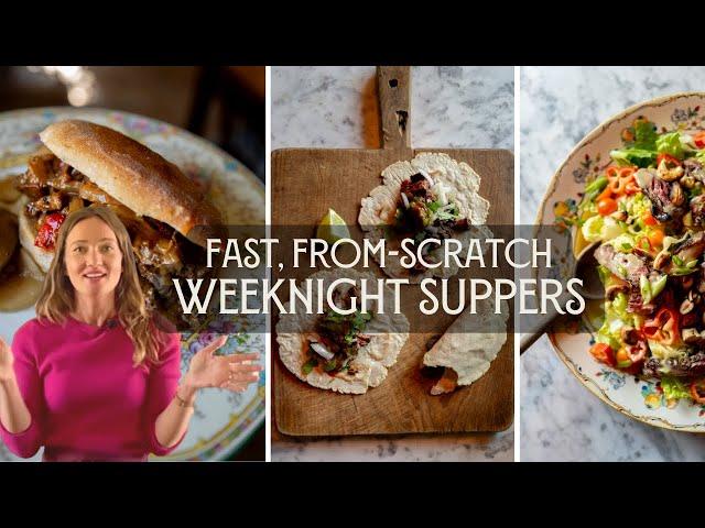 Less than 20 MINUTES to COOK SUPPER? Here's what I'd make.... | From-Scratch Weeknight Recipes