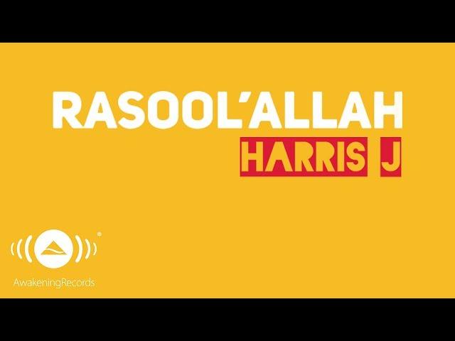 Harris J - Rasool'Allah | Official Lyric Video