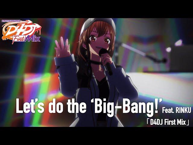 Peaky P-key「Let's do the 'Big-Bang!' FEAT. RINKU」from「D4DJ First Mix」