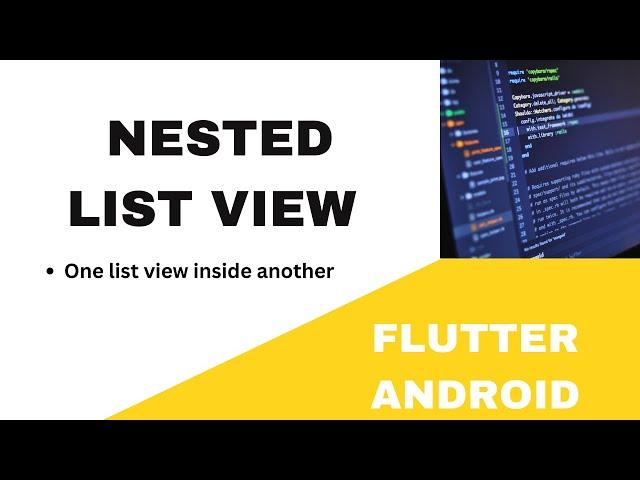  FLUTTER ANDROID ~ NESTED LIST VIEW ~ TUTORIAL