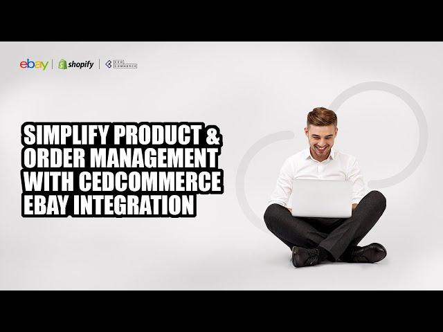 Simplify Product, Inventory, and Order Management with CedCommerce eBay Integration for Shopify.