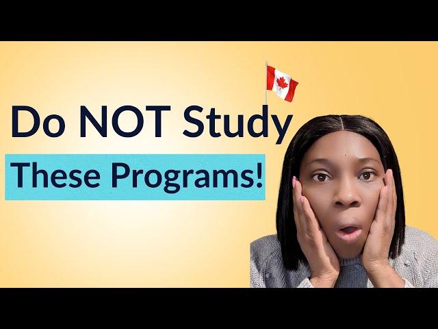 The 6 WORSE Kinds Of Programs For International Students In Canada [Do NOT Study These Programs]