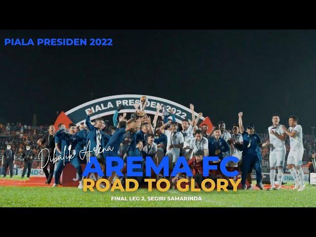 DI BALIK ARENA: ROAD TO GLORY, PIALA PRESIDEN 2022