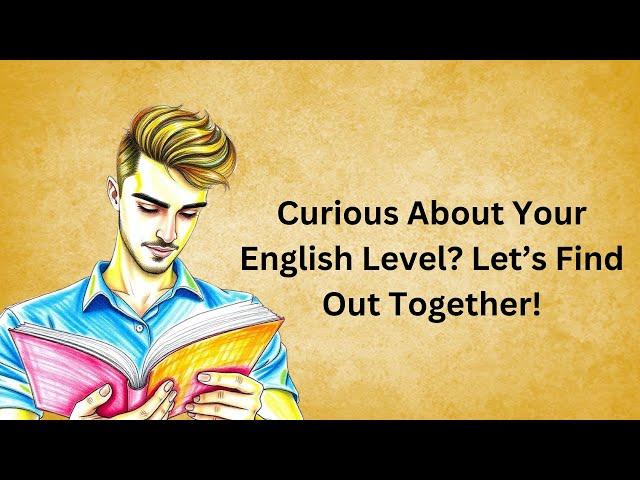 The Level of Your English | Graded Reader |Let's find out your English level