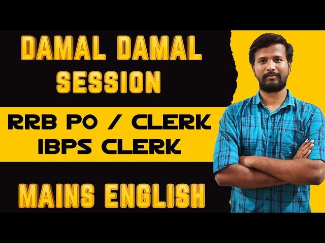 DAMAL DAMAL SESSION | RRB PO/ CLERK - IBPS CLERK MAINS | DAY - 13 | ENGLISH SECTION | MR.ABITH