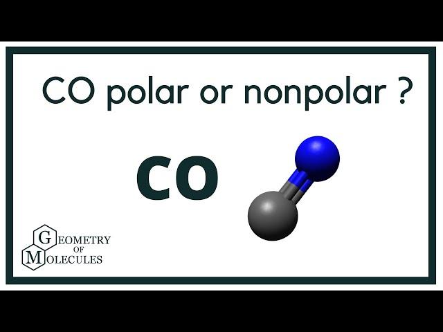 Is CO Polar or Nonpolar? (Carbon monoxide)