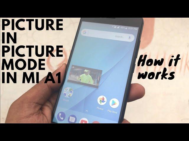 Picture in Picture Mode in Mi A1 | How to Use PIP Mode in Mi A1