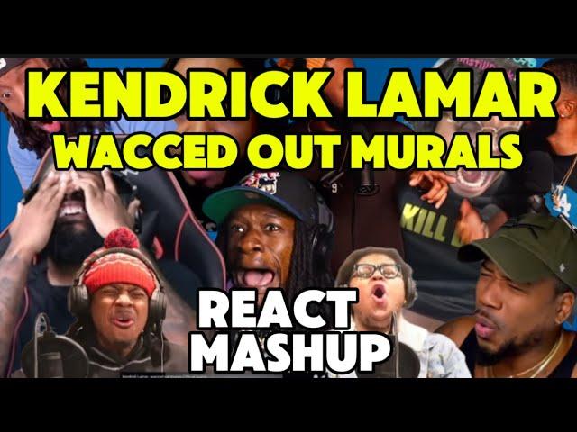 KENDRICK LAMAR | WACCED MURAL | EPIC REACTIONS COMPILATION