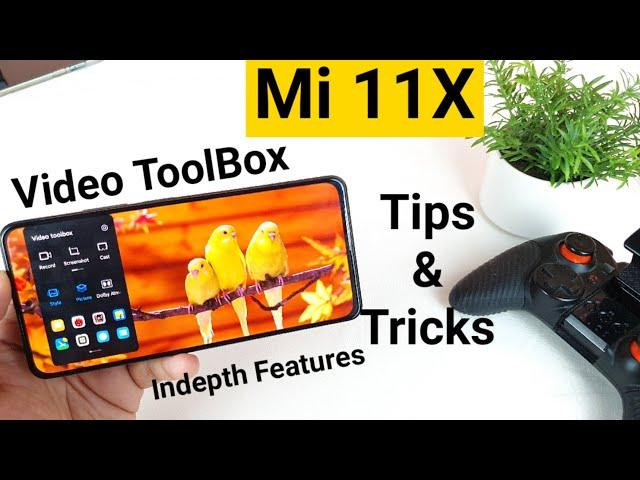 Mi 11X video toolbox tips & tricks indepth review