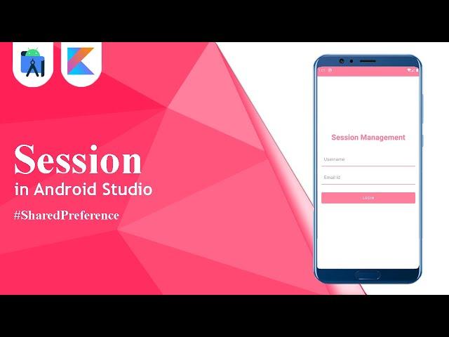 Session Using SharedPreference In Android Studio | Kotlin | Android Tutorials