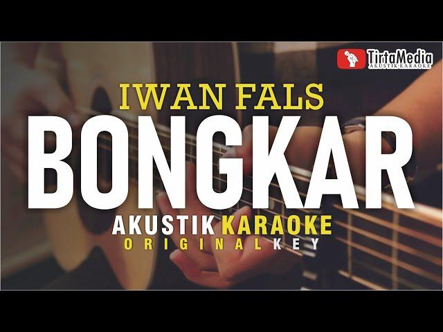 bongkar - iwan fals (akustik karaoke)