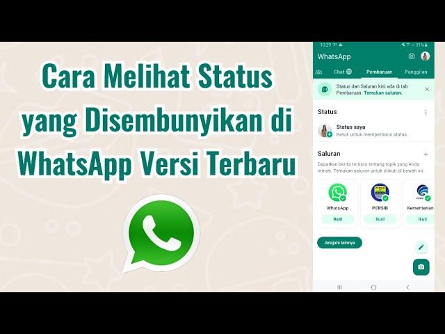 Cara Melihat Status yang Disembunyikan di WhatsApp Versi Terbaru