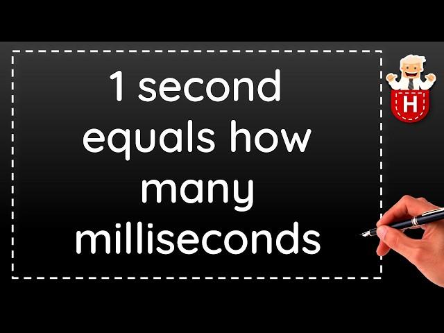 1 second equals how many milliseconds