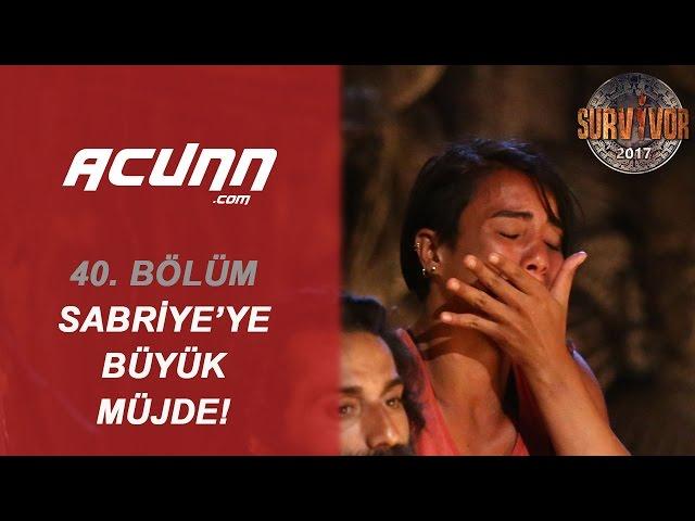 Acun Ilıcalı'dan Sabriye'ye büyük müjde! Sevinç gözyaşları...| 40. Bölüm | Survivor 2017