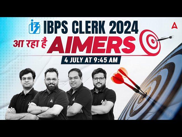 IBPS Clerk Notification 2024 | आ रहा है Aimers for IBPS Clerk Aspirants | 04 July At 9:45 AM