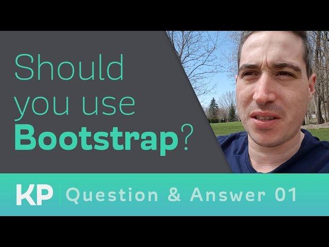 Should you use Bootstrap?