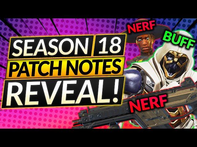 Season 18 PATCH NOTES - NEW GUN CHANGES, Legend Buffs and Nerfs - Legends Update Guide (S18)