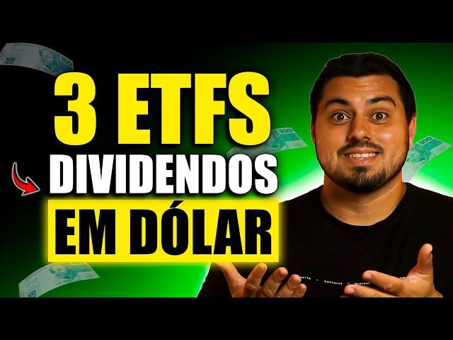 3 ETFS PARA INVESTIR NO EXTERIOR E GANHAR DIVIDENDOS EM DÓLAR