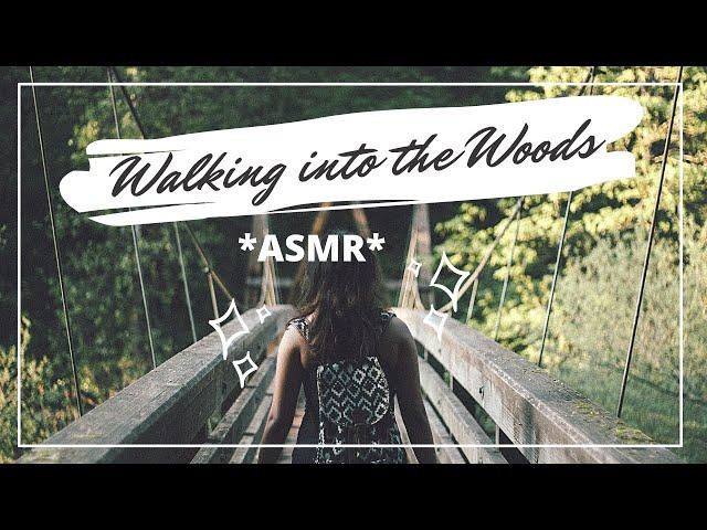 *ASMR* 15 Minutes Relaxing Walk into the Woods| Scripta Manent