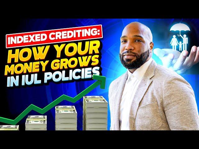 Indexed Crediting: How Your Money Grows In IUL Policies (with Real Proof)