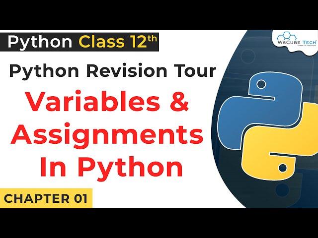 Variable and Assignment in Python | Python Variables & Assignments | Python for Class 12 #03