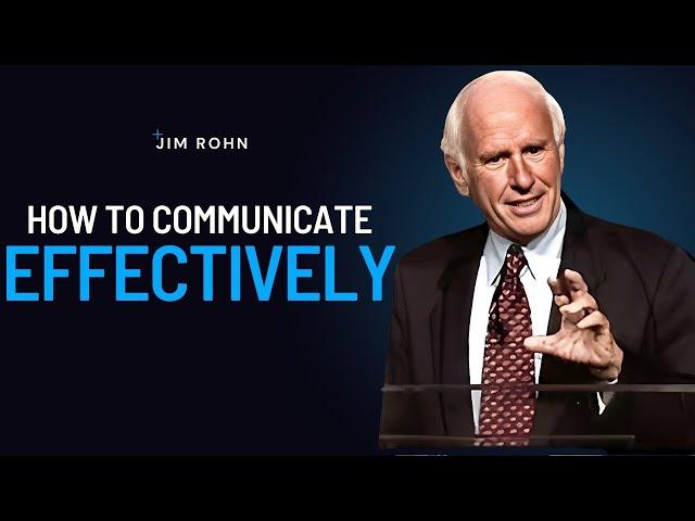 Jim Rohn_s Best Advice On How To Communicate Effectively - Jim Rohn Powerful Motivational Speech