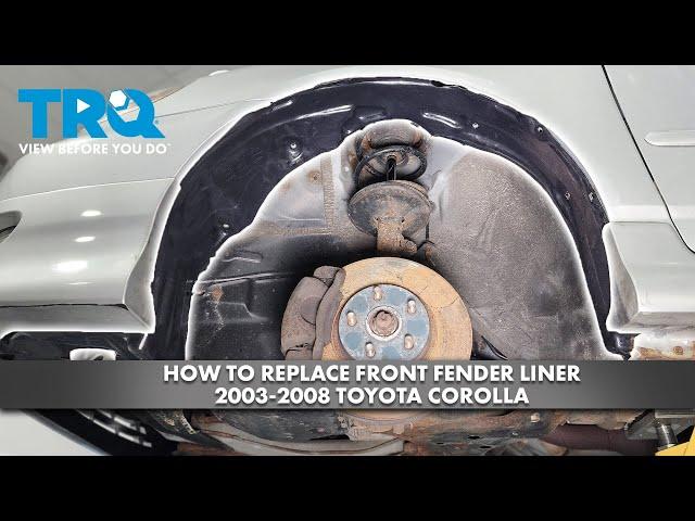 How to Replace Front Fender Liner 2003-2008 Toyota Corolla