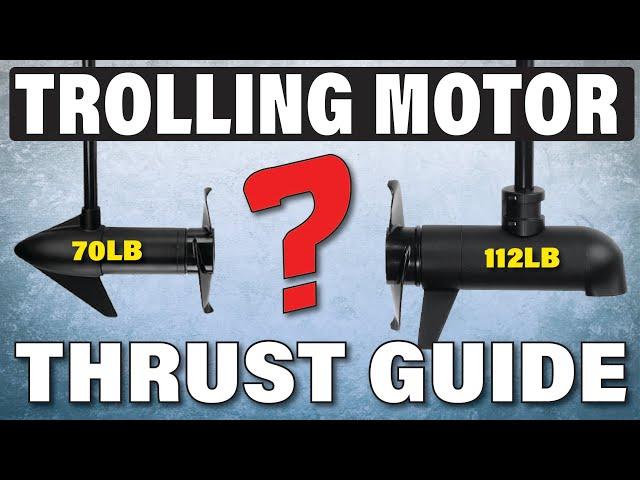 Trolling Motor Thrust Guide // How Much Power Does Your Boat Need?