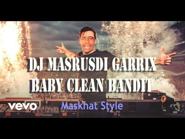 DJ BABY CLEAN BANDIT REMIX JEDAG JEDUG REMIX BY MASKHAT !!