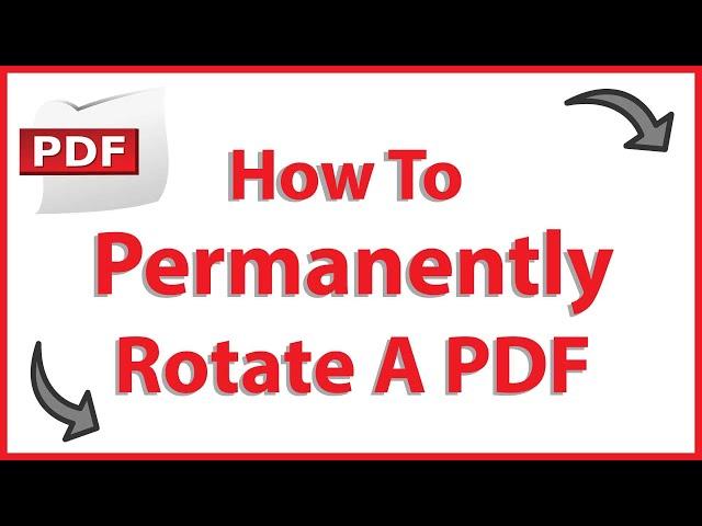 How To Permanently Rotate A PDF File