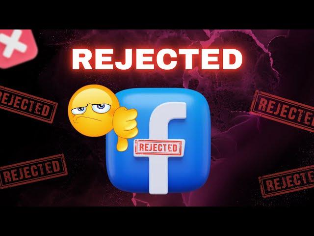 Why Your Facebook Ads Keep Getting REJECTED!
