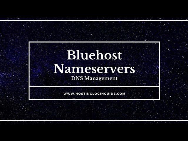 How do I Change Bluehost Nameservers  DNS Management & Records