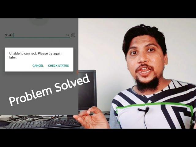 how to fix whatsapp unable to connect please try again later @anamlogic4557