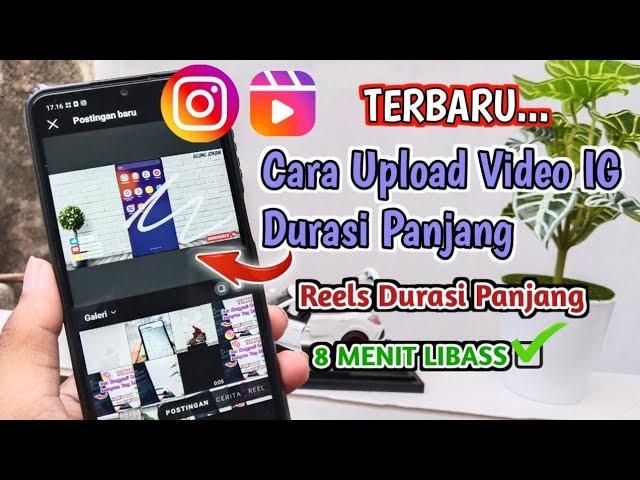 8 MENIT LIBASS!! Cara Upload/Posting Video Panjang Di Instagram