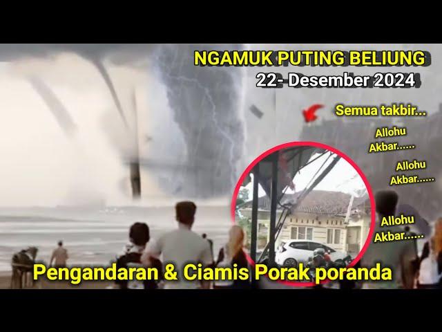 Serem Banget.!! Angin puting beliung Porak Porandakan Ciamis & Pengandaran