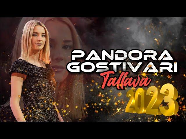 Pandora Gostivari - TALLAVA (NEW 2023)