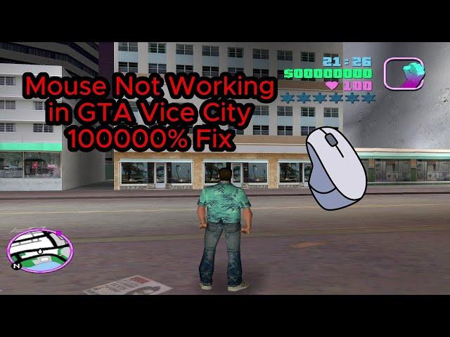 Mouse Not Working in GTA Vice City 100% Fix