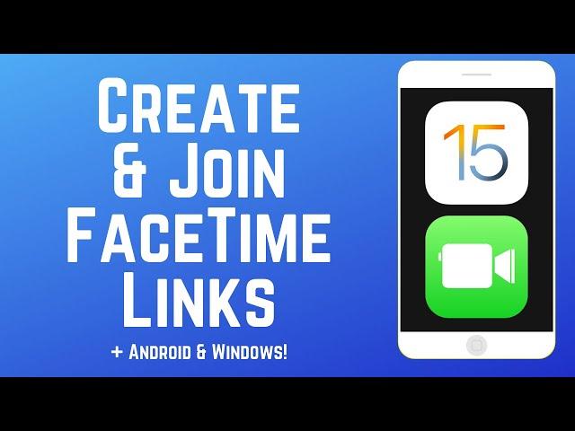 How to Create & Join FaceTime Links | FaceTime with Android & Windows