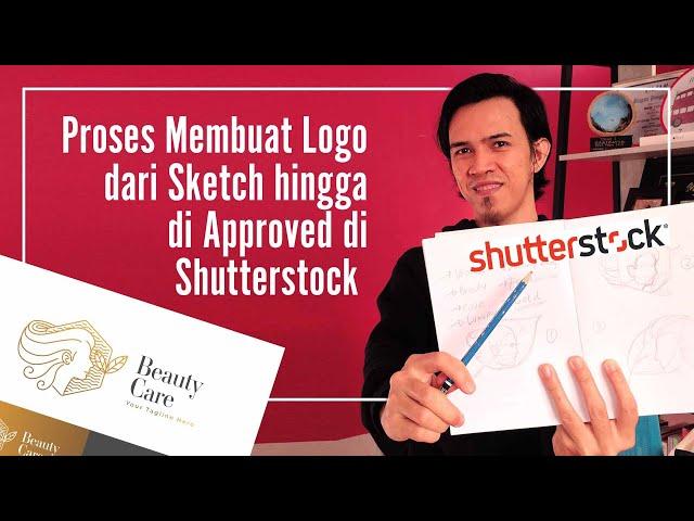 Membuat Logo untuk Shutterstock dari Sketch hingga di Approved