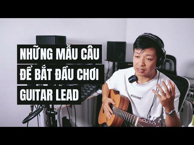 5 MẪU CÂU ĐỂ BẮT ĐẦU GUITAR LEAD SOLO