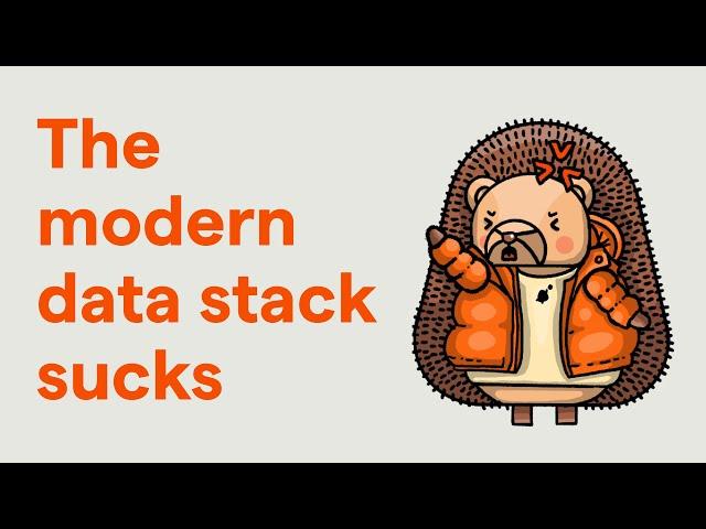 The modern data stack sucks