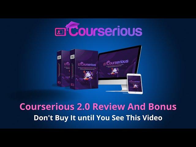 Courserious 2.0 Software Review And Bonus | All-In-One Course Creation Software | 360 Review HUB