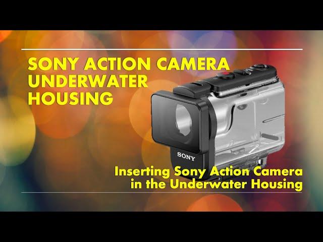 Sony Action Cam FDR X3000 Using the Underwater Housing