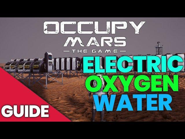 This is The COMPLETE Oxygen Water & Electric Guide To: Occupy Mars