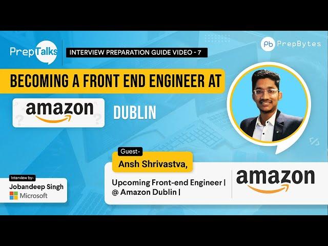 How to be become a Frontend Developer at Amazon? | PrepTalk Episode 7